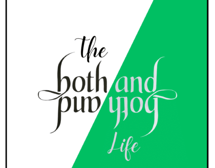 The Both-And Life: Welcome and Wild